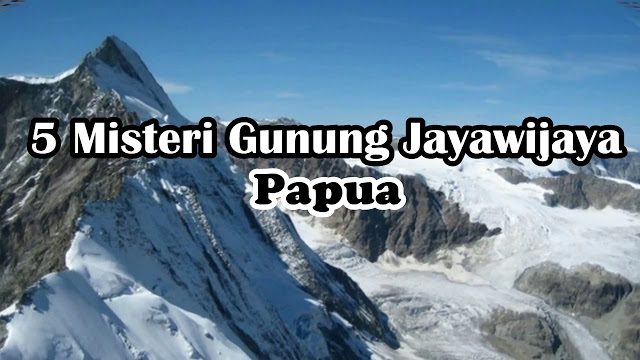 Download 82 Gambar Gunung Jayawijaya Di Papua Terbaru 