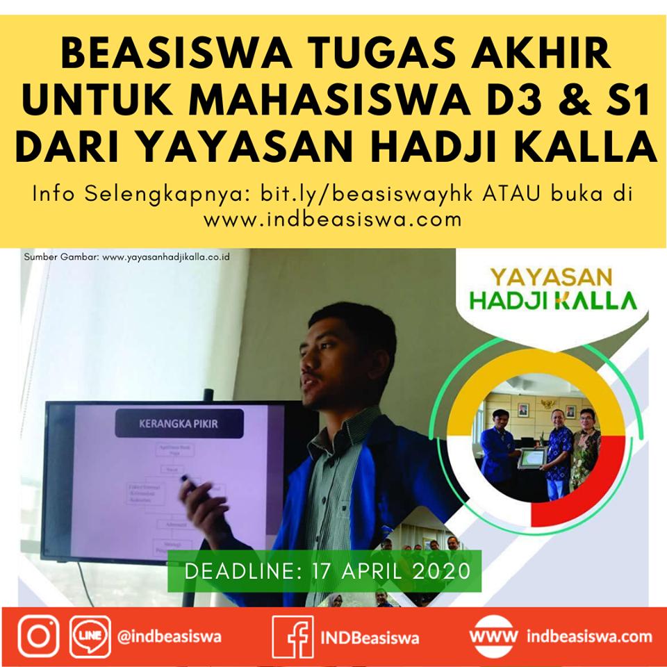 BEASISWA TUGAS AKHIR UNTUK MAHASISWA D3 DAN S1 DARI YAYASAN HADJI KALLA