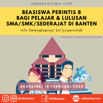 BEASISWA PERINTIS 8 BAGI PELAJAR & LULUSAN SMA/SMK/SEDERAJAT DI BANTEN