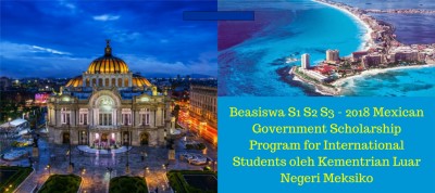 BEASISWA S1, S2 DAN S3 DARI AMEXCID DI MEKSIKO