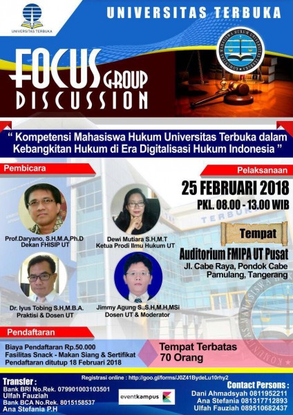 Focus Group Discussion dengan tema â€œ Kompetensi Mahasiswa Hukum Universitas Terbuka Dalam Era Kebangkitan Hukum dan Era Digitalisasi Hukum Indonesia â€.