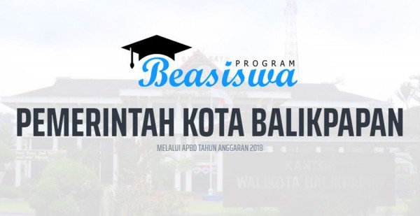 Yuk Daftar Beasiswa Stimulan Kota Balikpapan Tahun 2018!